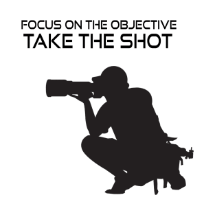 Focus on the objective T-Shirt