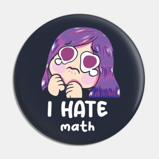 I hate math Pin