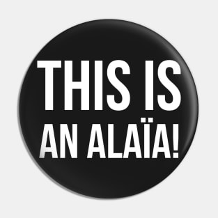 This is an Alaia, Funny Clueless 90's As If! Pin