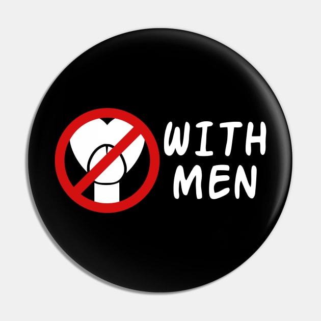 No *** With Men Pin by Aratack Kinder