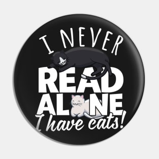 I Never Read Alone I Have Cats Pin