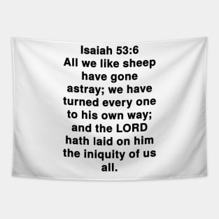 Isaiah 53:6  King James Version (KJV) Bible Verse Typography Tapestry