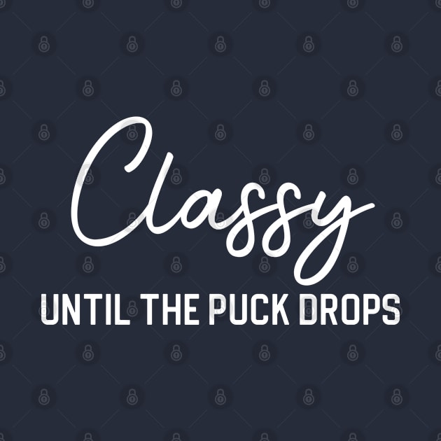 Funny Hockey Lover Gift Hockey Mom Gift Until The Puck Drops by kmcollectible