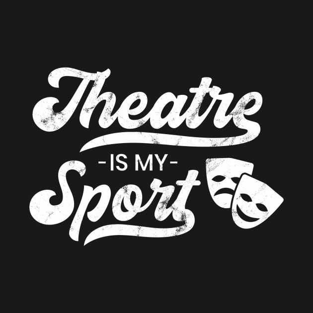 Broadway Theatre Is My Sport Musical by Weirdcore