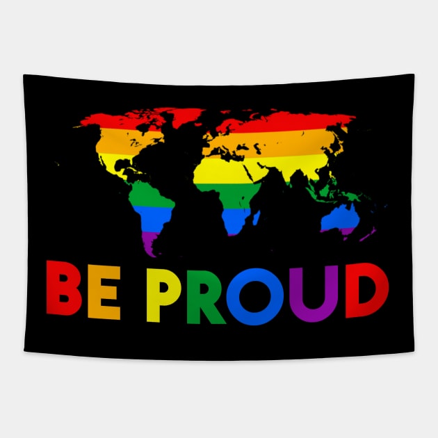 Be Proud Gay Les Pride Month Tapestry by WilliamHoraceBatezell