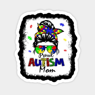 Bleached Messy Bun Proud Autism Mom Magnet
