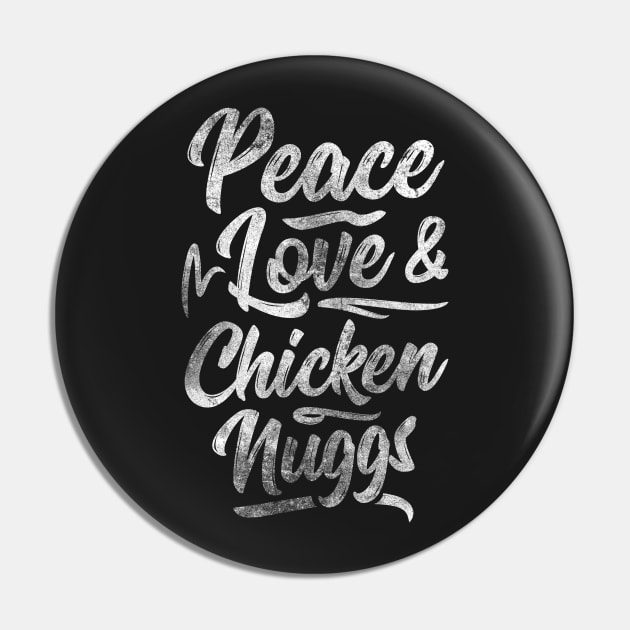 Vintage Peace Love & Chicken Nuggs Pin by theglaze