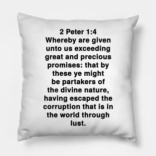 2 Peter 1:4  King James Version (KJV) Bible Verse Typography Pillow