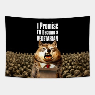 Wolf's Broken Promises: I Promise, I'll Become a Vegetarian on a dark (Knocked Out) background Tapestry