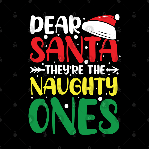 Dear Santa They're the Naughty Ones - Christmas by AngelBeez29