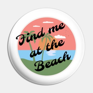 Find me at the beach Pin