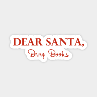 Dear Santa, Bring Books Magnet