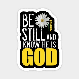 Be Still And Know He Is God Christian Psalm Psalm 46:10 Bible Verse Magnet