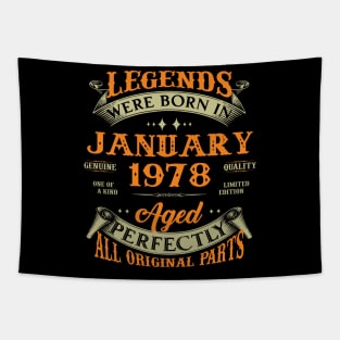 45th Birthday Gift Legends Born In January 1978 45 Years Old Tapestry