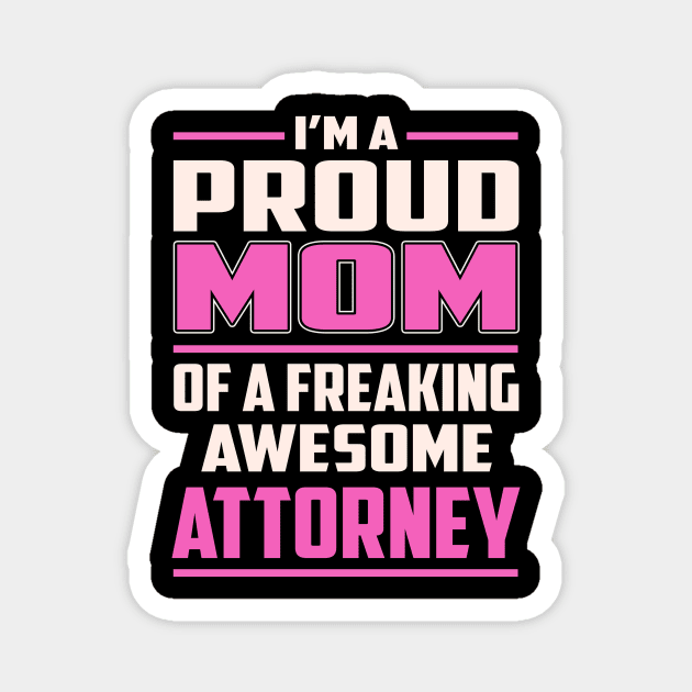 Proud MOM Attorney Magnet by TeeBi