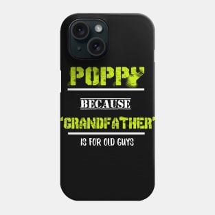 they call me poppy because Phone Case