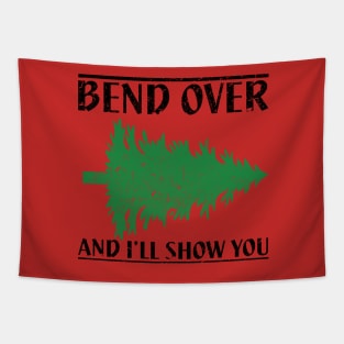 Bend Over And I'll Show You - Funny Christmas Tapestry