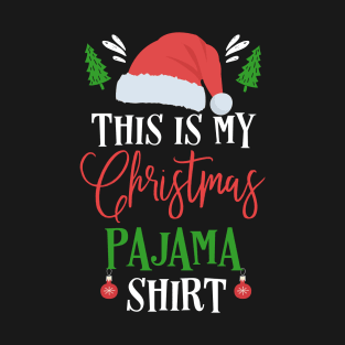 This is my christmas pajama shirt, Funny holiday T-Shirt