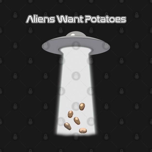 Aliens Want Potatoes by KokaLoca