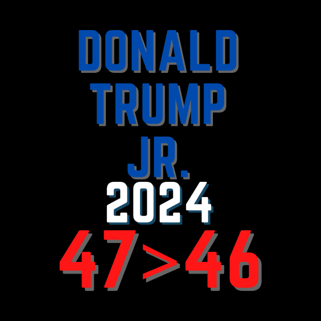 Donald Trump Junior JR president 2024 47>46 by Wavey's