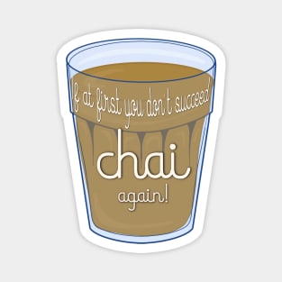 Always Chai Again! Magnet