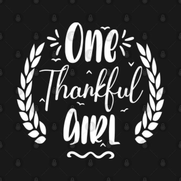 One Thankful Girl Cute Thanksgiving Day - One Thankful Girl - T-Shirt