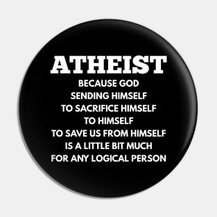 ATHEIST LOGIC ANTI - RELIGIOUS Pin