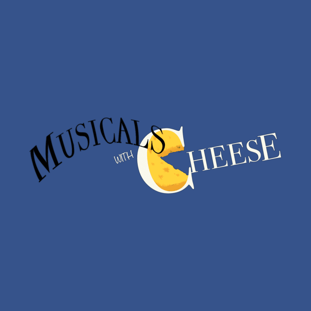 Musicals with Cheese (New Logo) by Musicals With Cheese