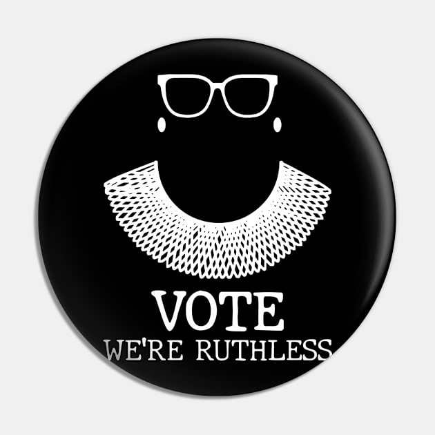 Vote We're Ruthless Pin by Stacy Peters Art