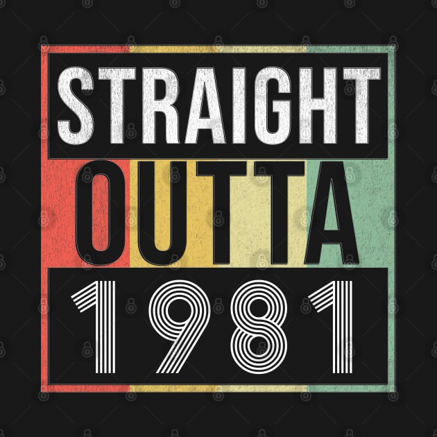 Straight Outta 1981 - Born In 1981 by giftideas