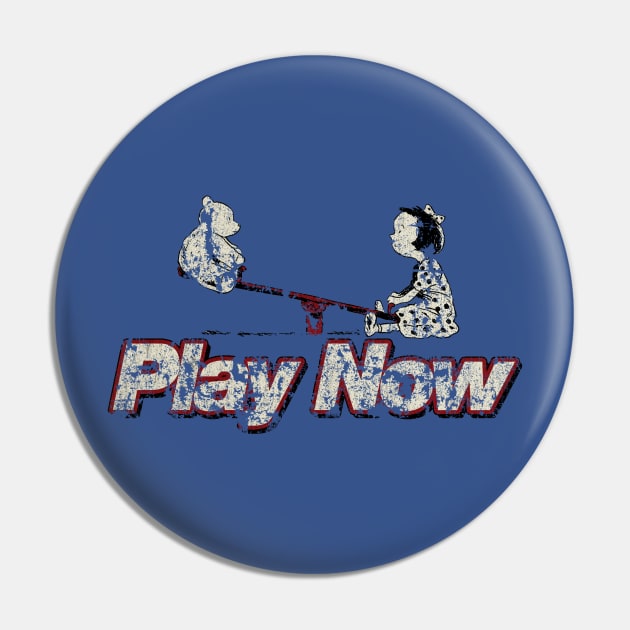 Play Now Pin by JCD666