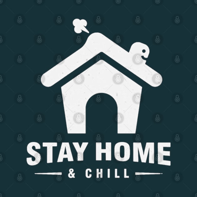 stay home and chill by Bravetee