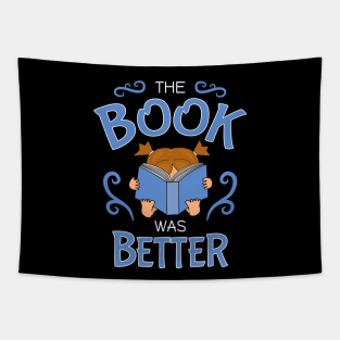 The book was better Tapestry