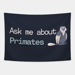 Ask me about Primates Tapestry