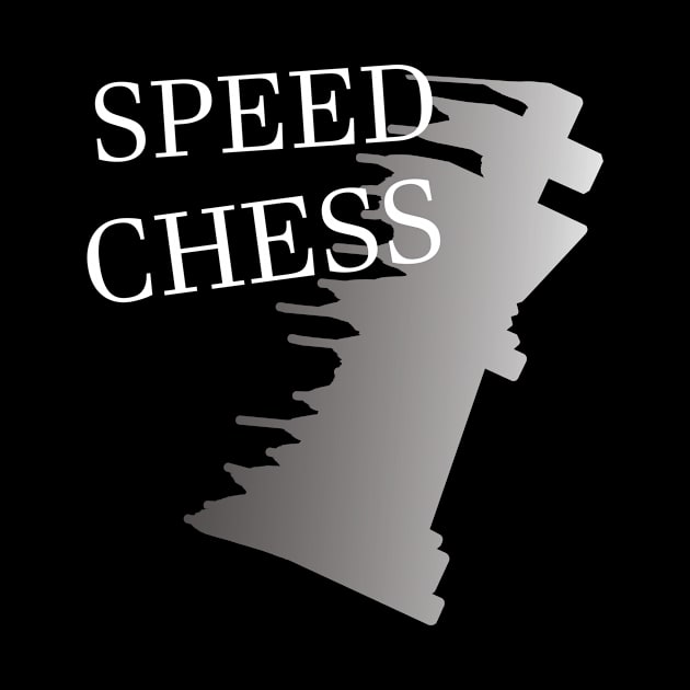 Speed Chess by SpassmitShirts