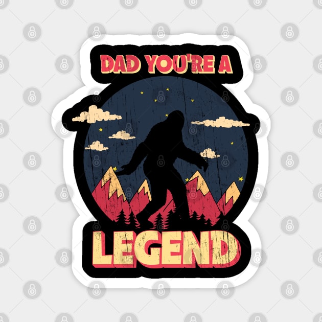 Dad You're A Legend Bigfoot Funny Bigfoot Believer Silhouette Rocky Mountains Father's Day Vintage Magnet by benyamine