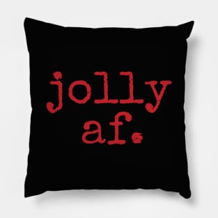Jolly AF!! Pillow