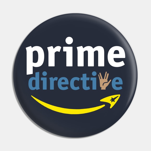 Prime Directive Pin by TrulyMadlyGeekly