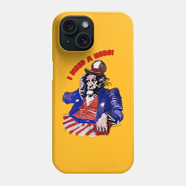 Uncle Sam I Need a Hero Phone Case by vivachas