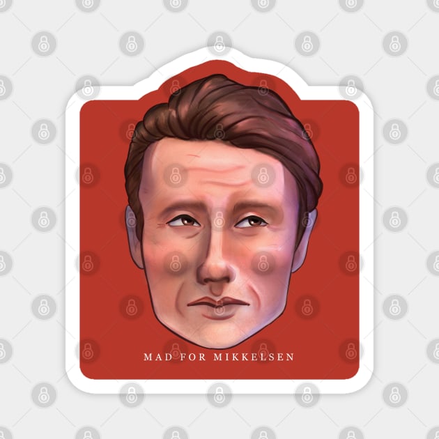 Mad for Mikkelsen Magnet by eseryesimdraws