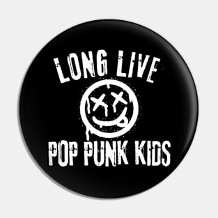 Long Live Pop Punk Kids Pin