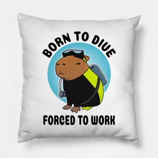 Born to dive forced to work Capybara Scuba Diver Pillow