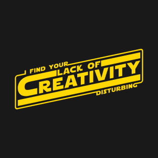 Lack of Creativity T-Shirt