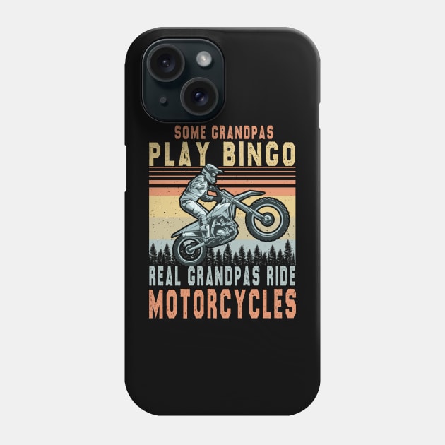 Some Grandpas Play Bingo Real Grandpas Ride Motorcycles Phone Case by The Design Catalyst
