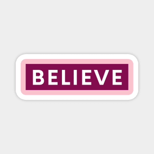 Believe Motivational Inspirational Design Magnet