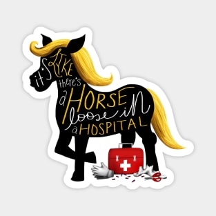 Horse in a Hospital Magnet