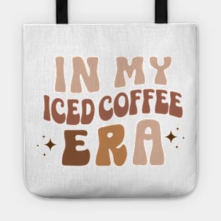 IN MY ICED COFFEE ERA Funny Coffee Quote Hilarious Sayings Humor Gift Tote