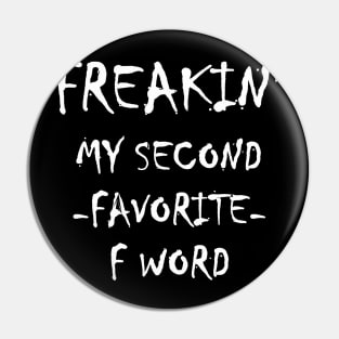 My Second Favorite "F" Word Pin