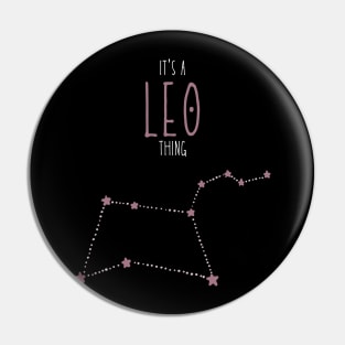 It's a Leo Thing Pin