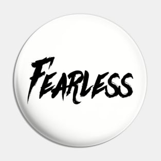 Fearless in Life Pin